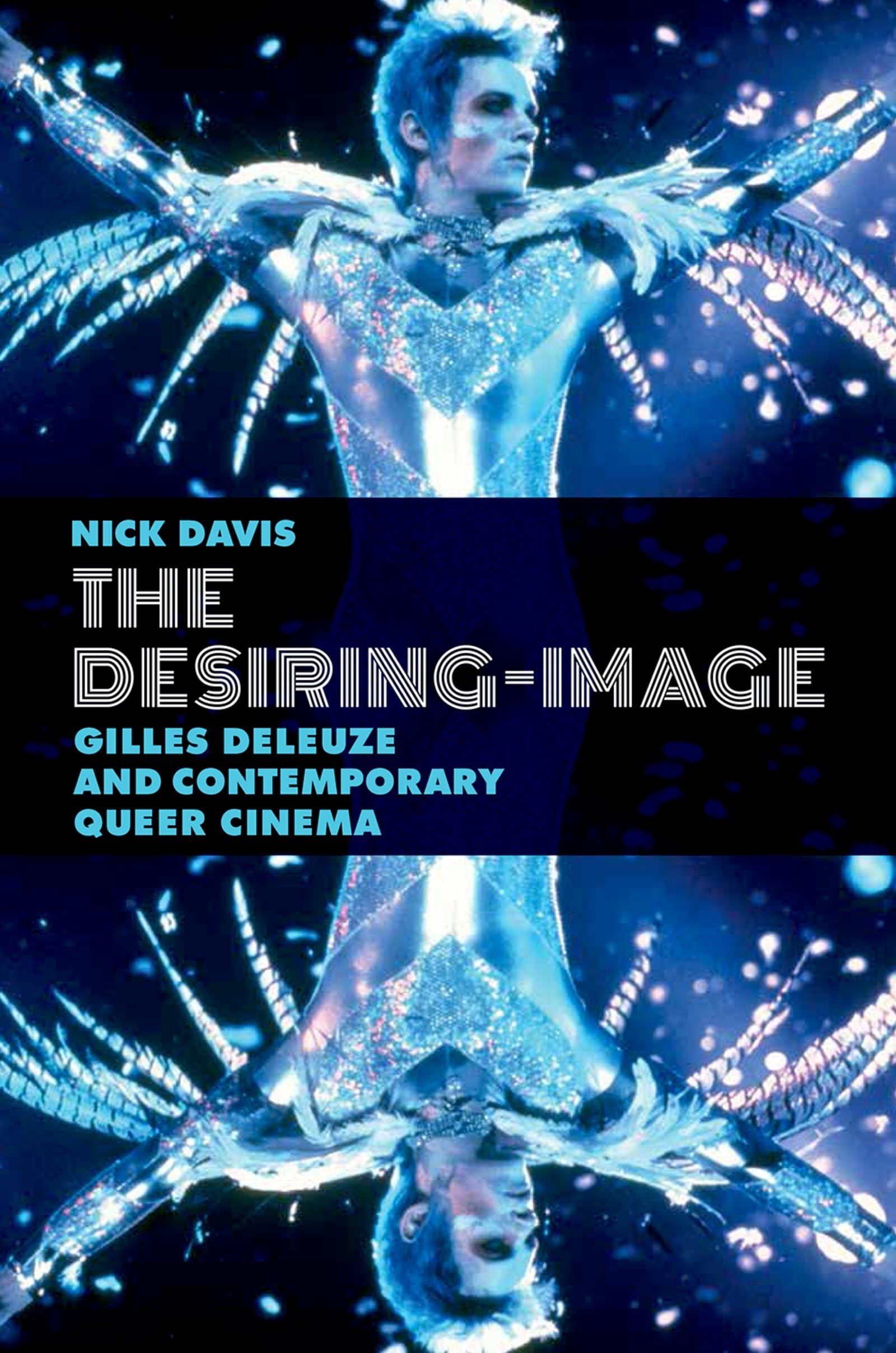 The Desiring-Image: Gilles Deleuze and Contemporary Queer Cinema