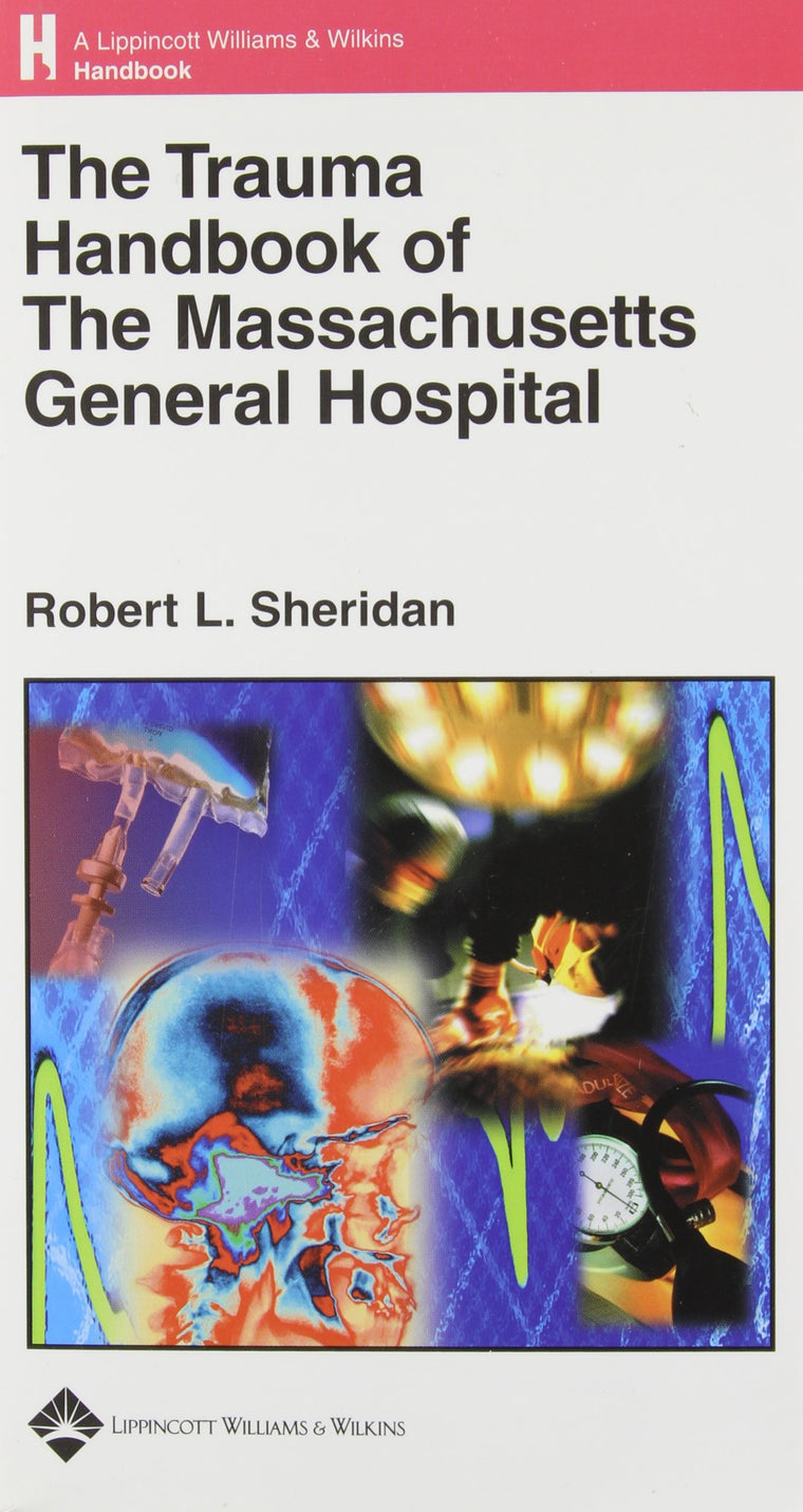 The Trauma Handbook of the Massachusetts General Hospital