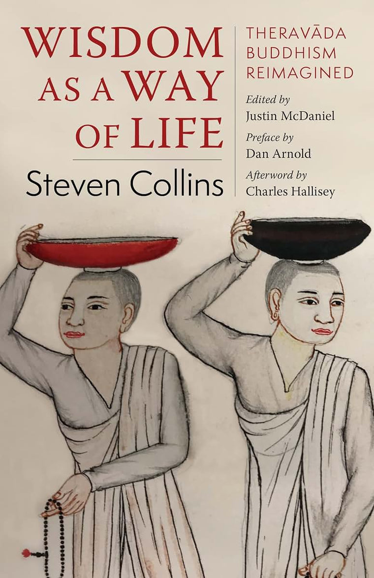 Wisdom as a Way of Life: Theravada Buddhism Reimagined