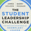 The Student Leadership Challenge: Five Practices for Becoming an Exemplary Leader