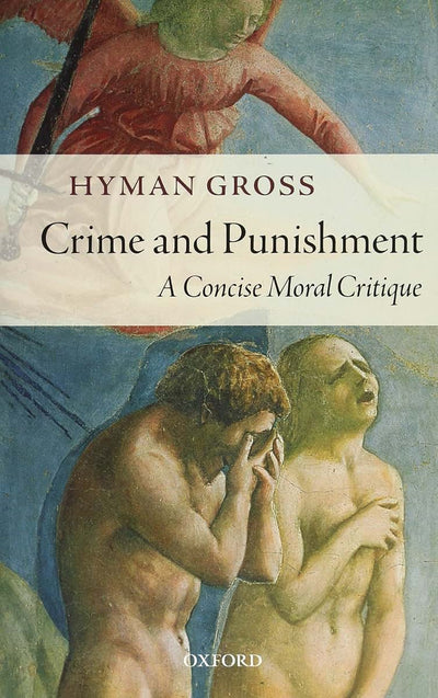 Crime and Punishment: A Concise Moral Critique