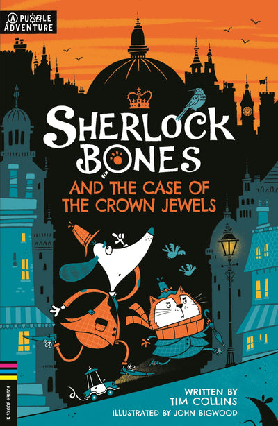 Sherlock Bones and the Case of the Crown Jewels (1) (Adventures of Sherlock Bones)