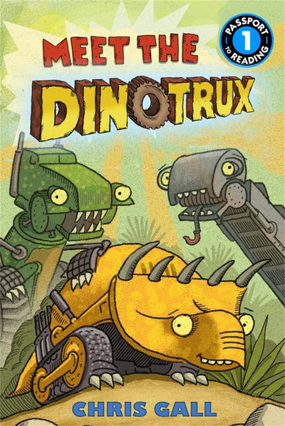 Meet the Dinotrux: Level 1 (Passport to Reading Level 1)
