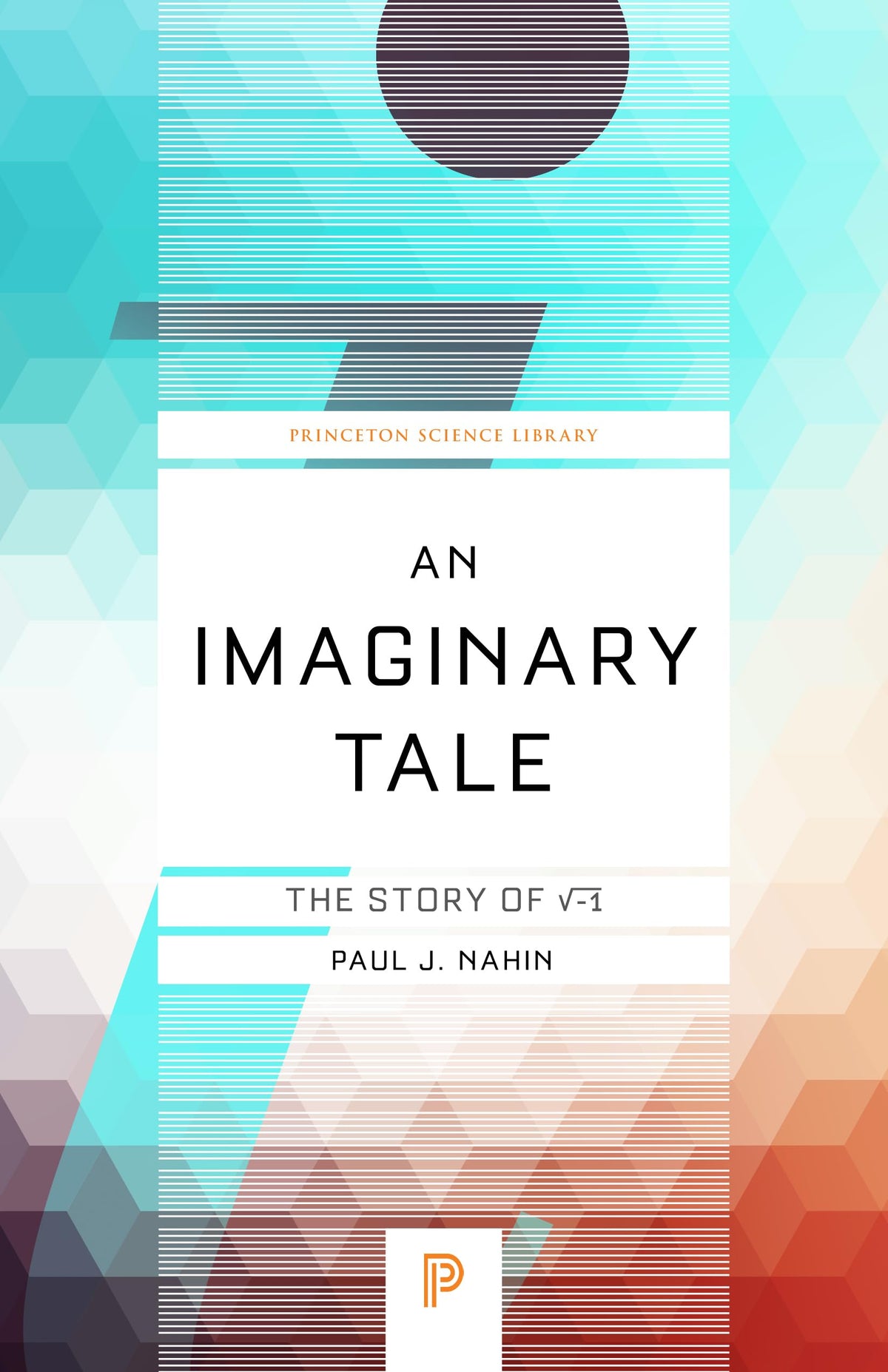An Imaginary Tale: The Story of v-1 (Princeton Science Library)