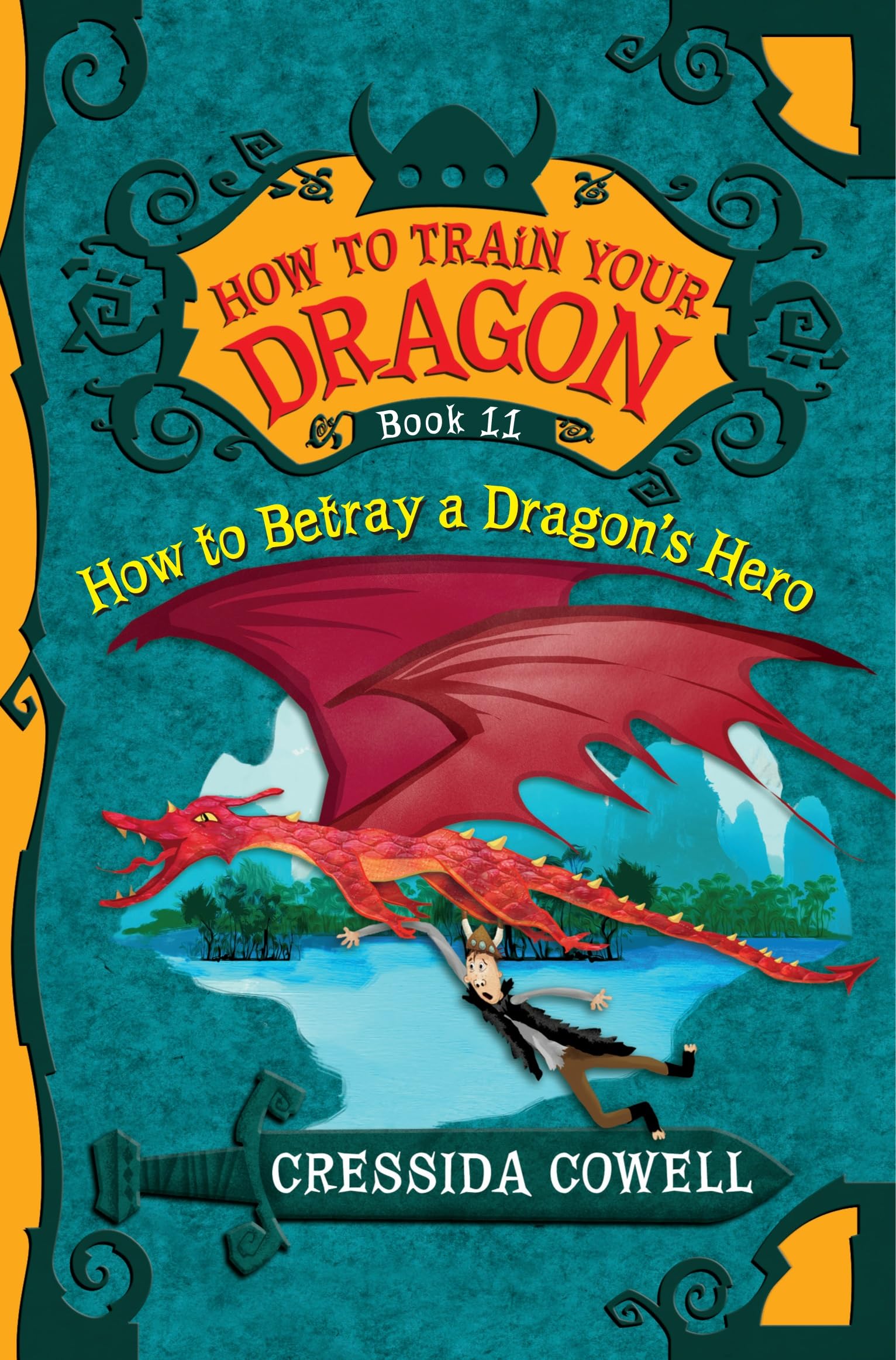 How to Train Your Dragon: How to Betray a Dragon's Hero (How to Train Your Dragon, 11)