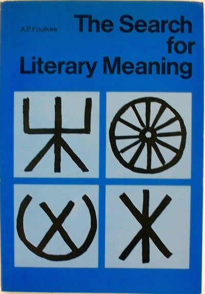 The Search for Literary Meaning: A Semiotic Approach to the Problem of Interpretation in Education