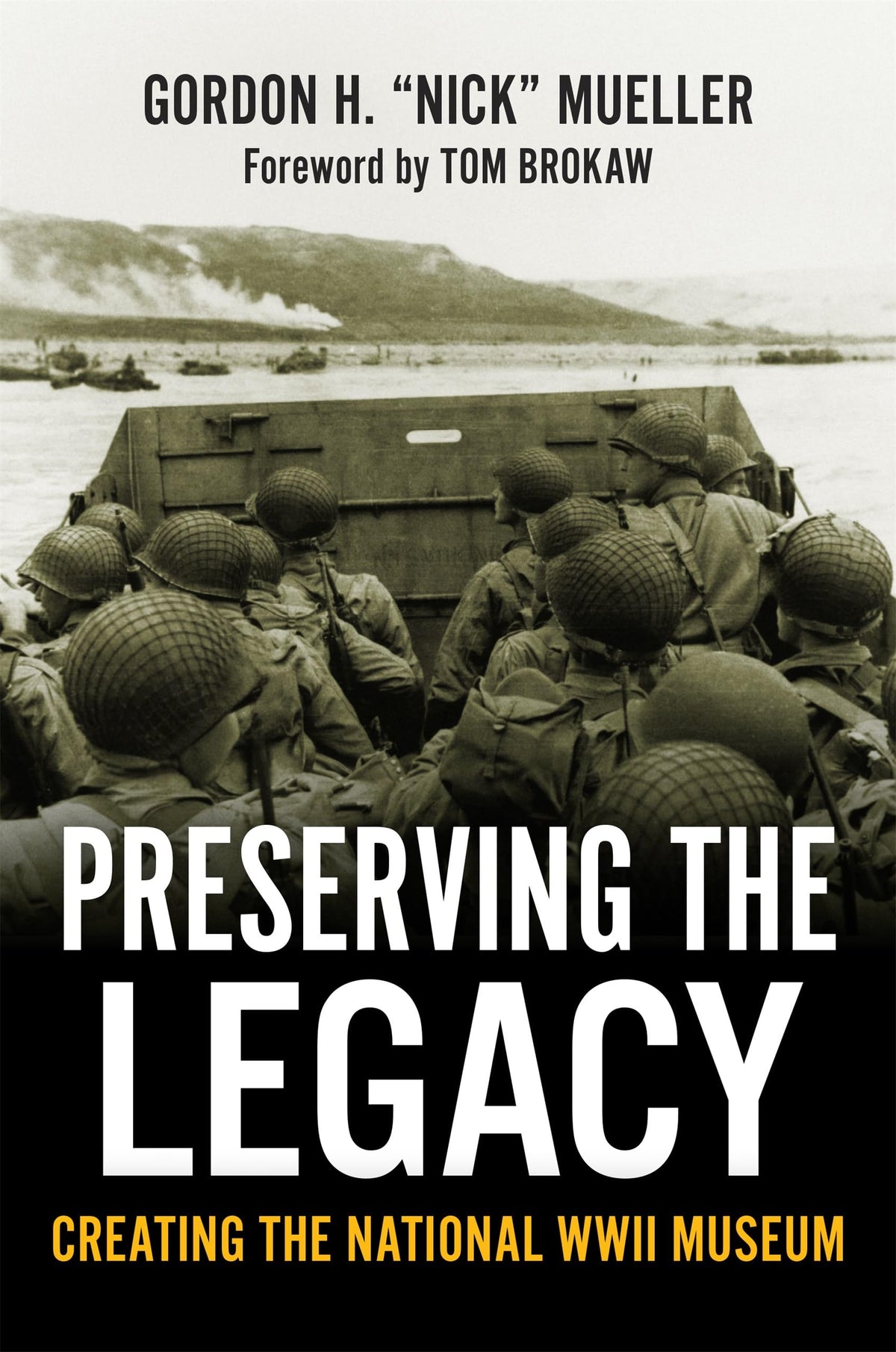 Preserving the Legacy: Creating The National WWII Museum