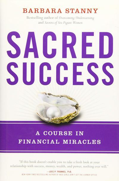 Sacred Success: A Course in Financial Miracles