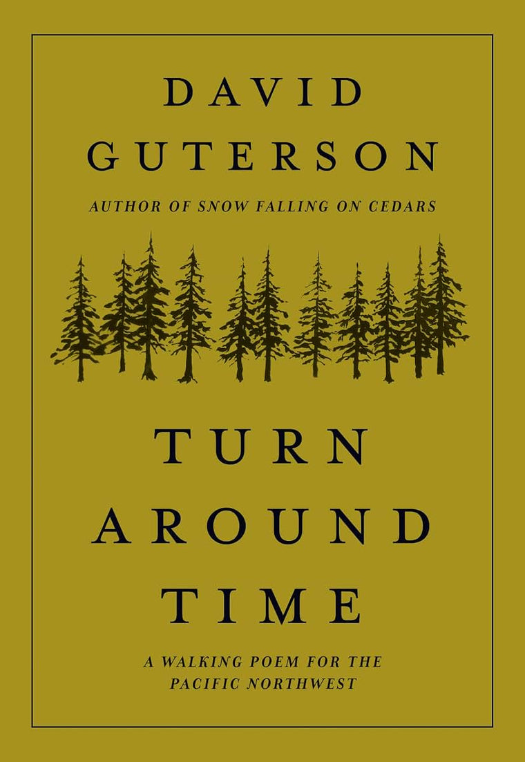 Turn Around Time: A Walking Poem for the Pacific Northwest