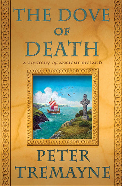 The Dove of Death: A Mystery of Ancient Ireland (Mysteries of Ancient Ireland, 20)