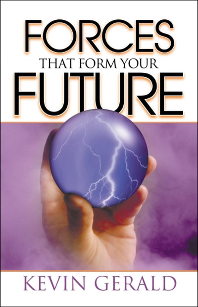 Forces That Form Your Future