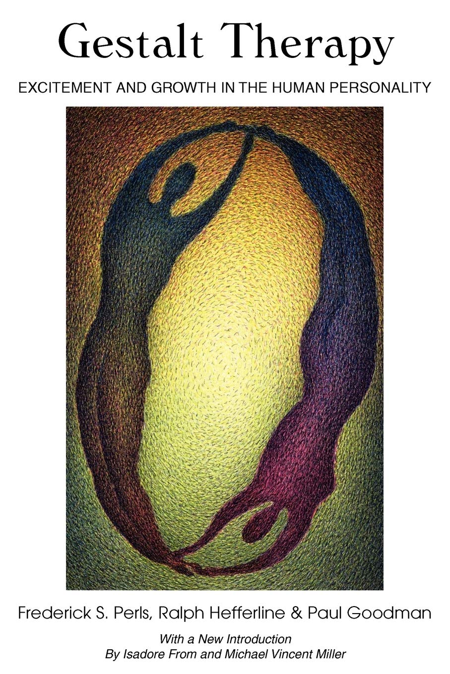 Gestalt Therapy: Excitement and Growth in the Human Personal