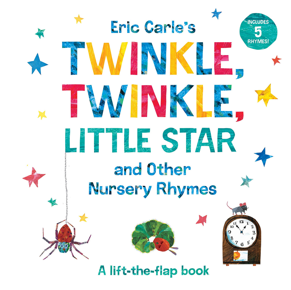 Eric Carle's Twinkle, Twinkle, Little Star and Other Nursery Rhymes: A Lift-the-Flap Book (The World of Eric Carle)