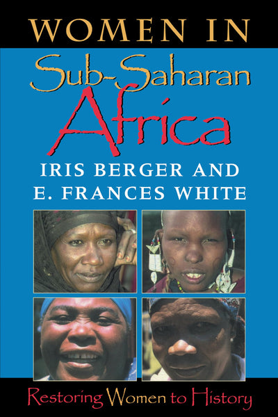 Women in Sub-Saharan Africa : Restoring Women to History (Restoring Women to History)