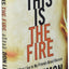 This Is the Fire: What I Say to My Friends About Racism
