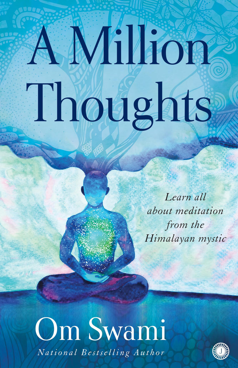A Million Thoughts: Learn All About Meditation from a Himalayan Mystic