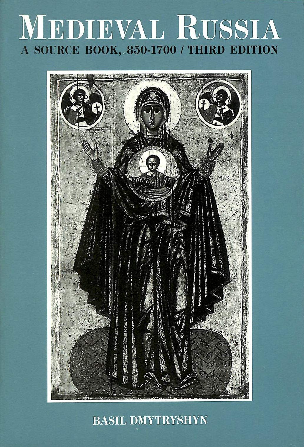 Medieval Russia: A Source Book, 850-1700