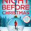 The Night Before Christmas: The brand new and most chilling book yet in the bestselling British detective crime fiction series (DI James Walker series) (Book 4)