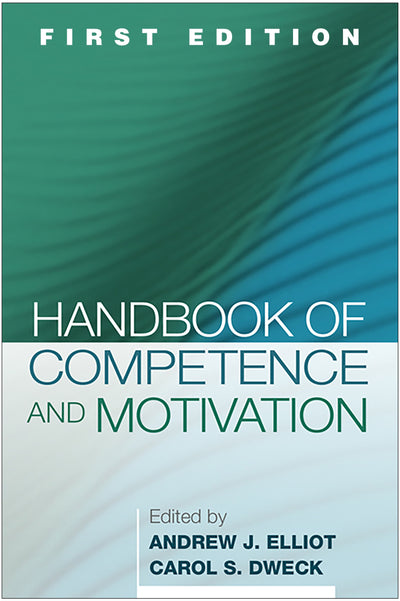 Handbook of Competence and Motivation, First Edition