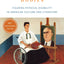 Extraordinary Bodies: Figuring Physical Disability in American Culture and Literature