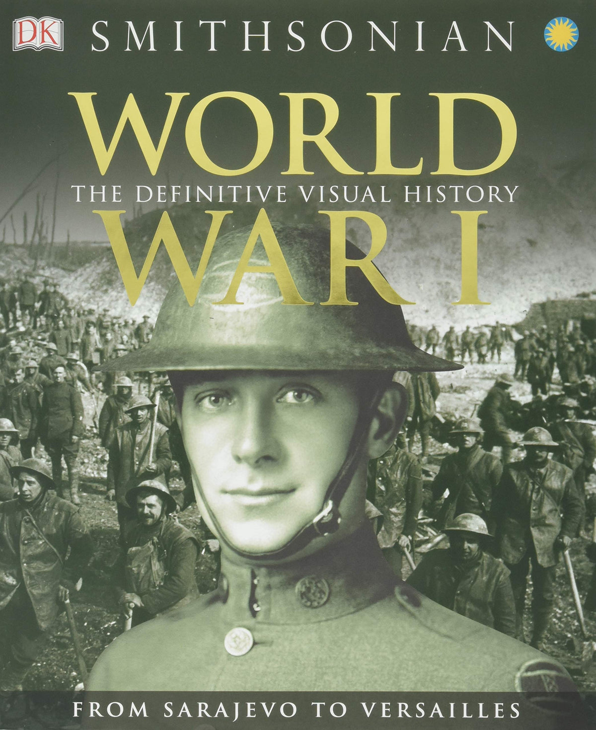 World War I: The Definitive Visual History
