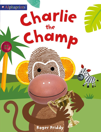 Charlie the Champ (An Alphaprints Picture Book)