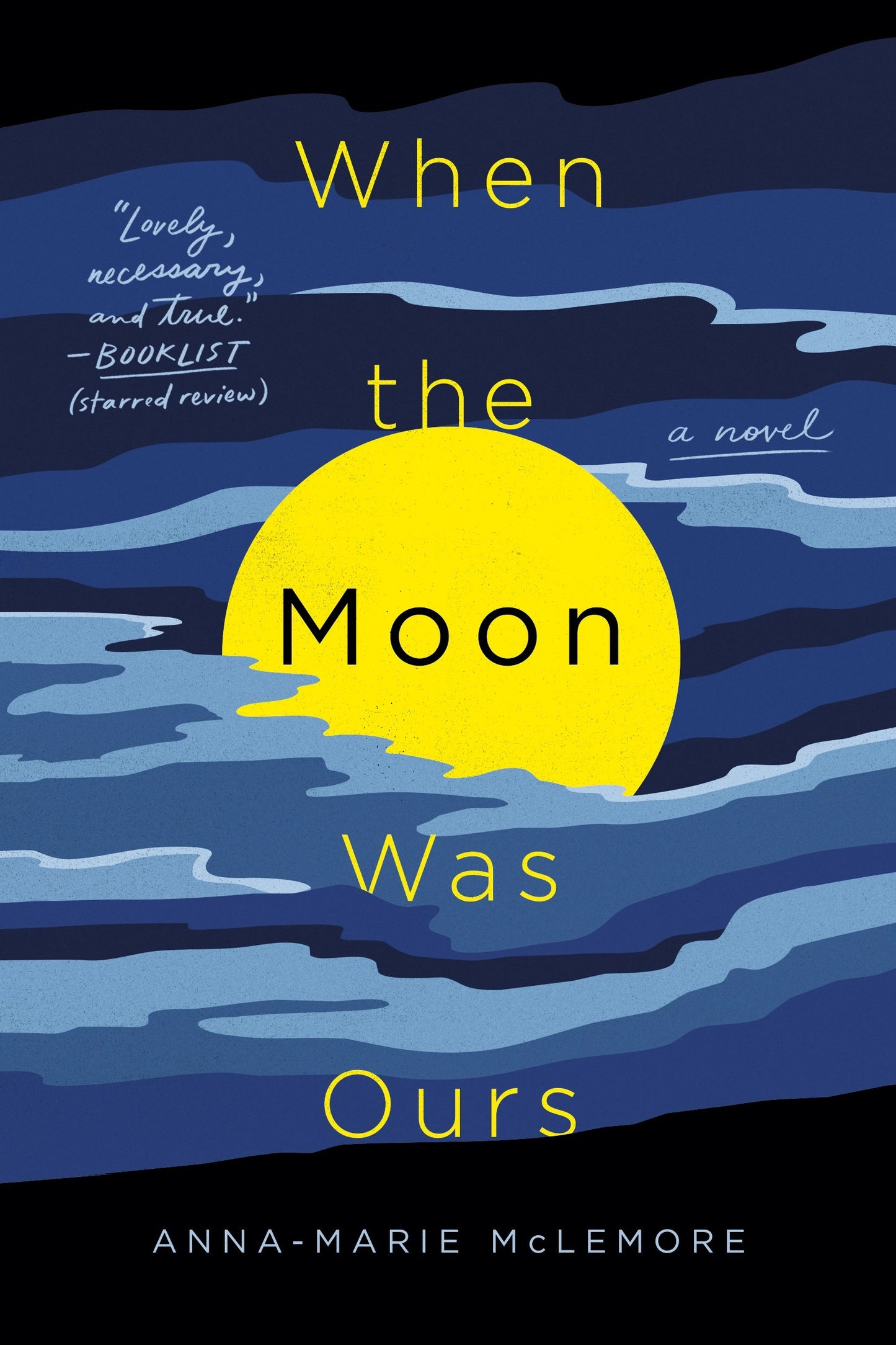When the Moon Was Ours: A Novel by McLemore, Anna-Marie