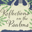 Reflections on the Psalms