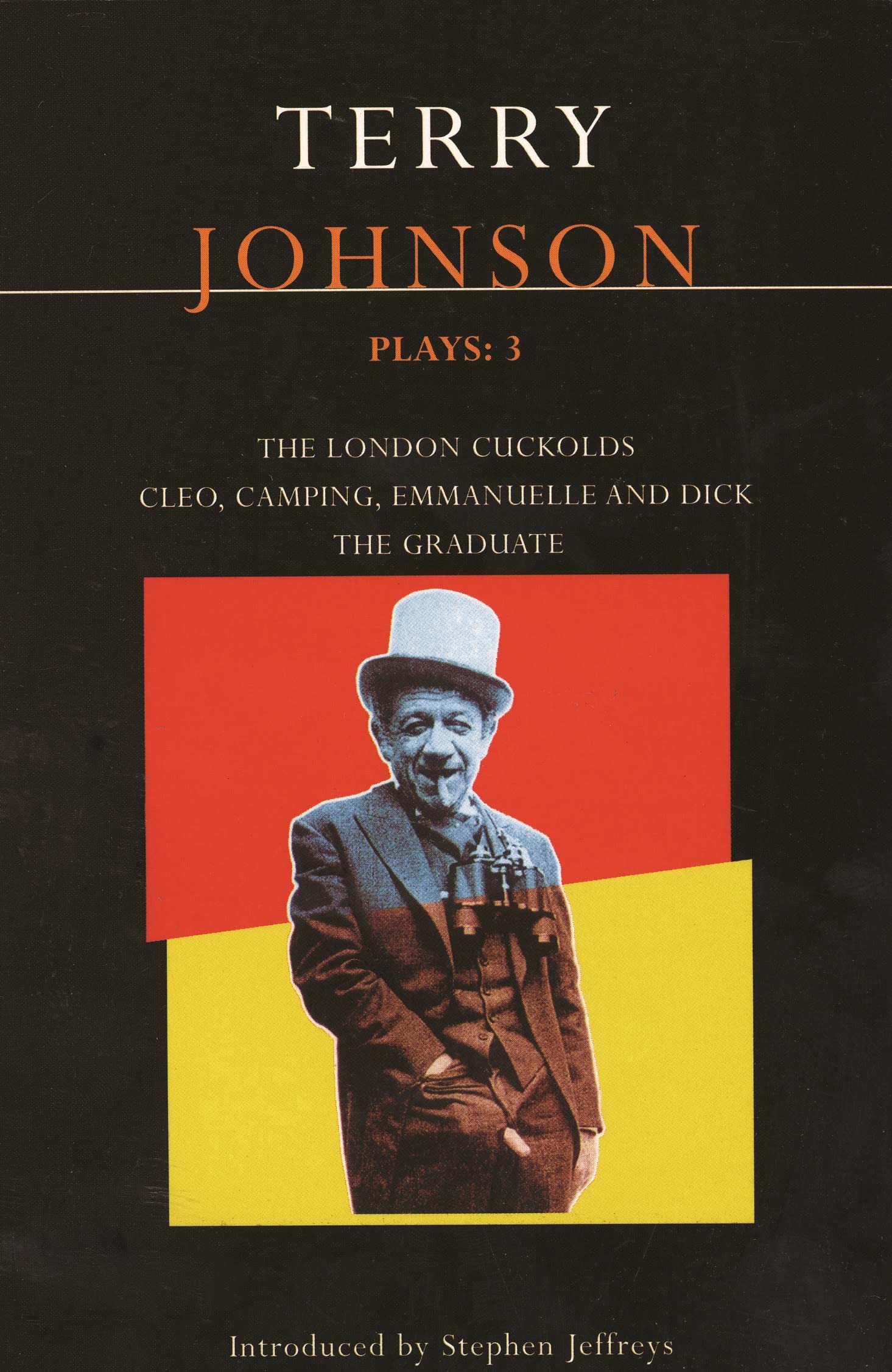 Johnson Plays: 3: The Graduate; The London Cuckolds; Cleo, Camping, Emmanuelle and Dick (Contemporary Dramatists)