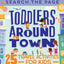 Search and Find Toddlers Around Town: 25 Travel Activities for Kids (Search the Page)