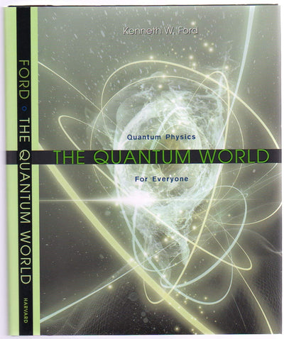 The Quantum World: Quantum Physics for Everyone