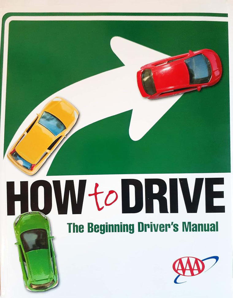 How to Drive (The Beginning Driver's Manual)