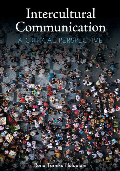 Intercultural Communication: A Critical Perspective