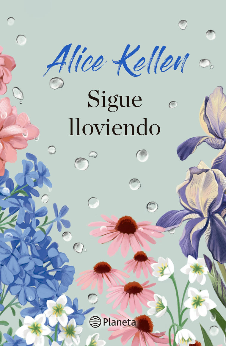 Sigue lloviendo: Novela / Its Still Raining: A Novel (Spanish Edition)