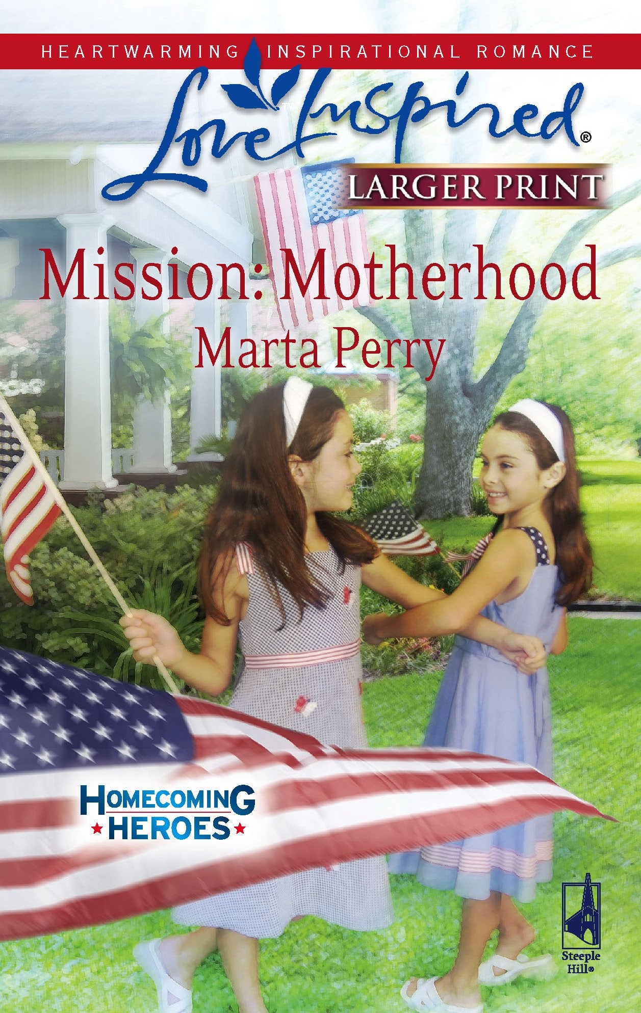 Mission: Motherhood (Homecoming Heroes, Book 1) (Larger Print Love Inspired #452)