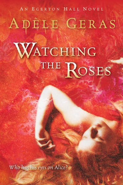Watching the Roses: The Egerton Hall Novels, Volume Two (An Egerton Hall Novel)