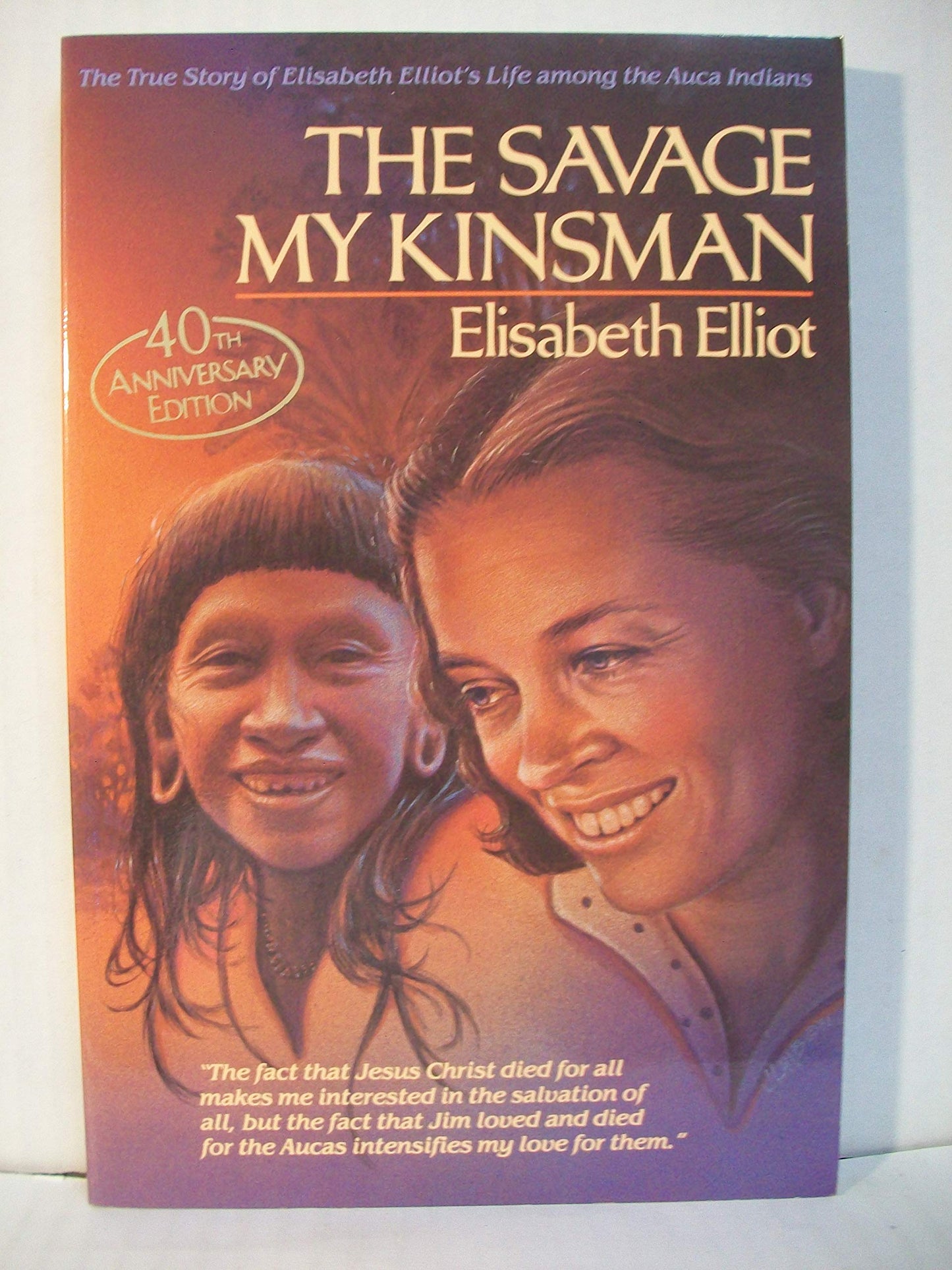 The Savage My Kinsman by Elliot, Elisabeth