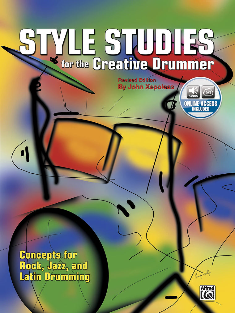 Style Studies for the Creative Drummer: Concepts for Rock, Jazz, and Latin Drumming, Book & Online Audio