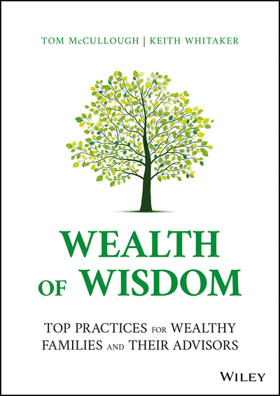 Wealth of Wisdom: Top Practices for Wealthy Families and Their Advisors