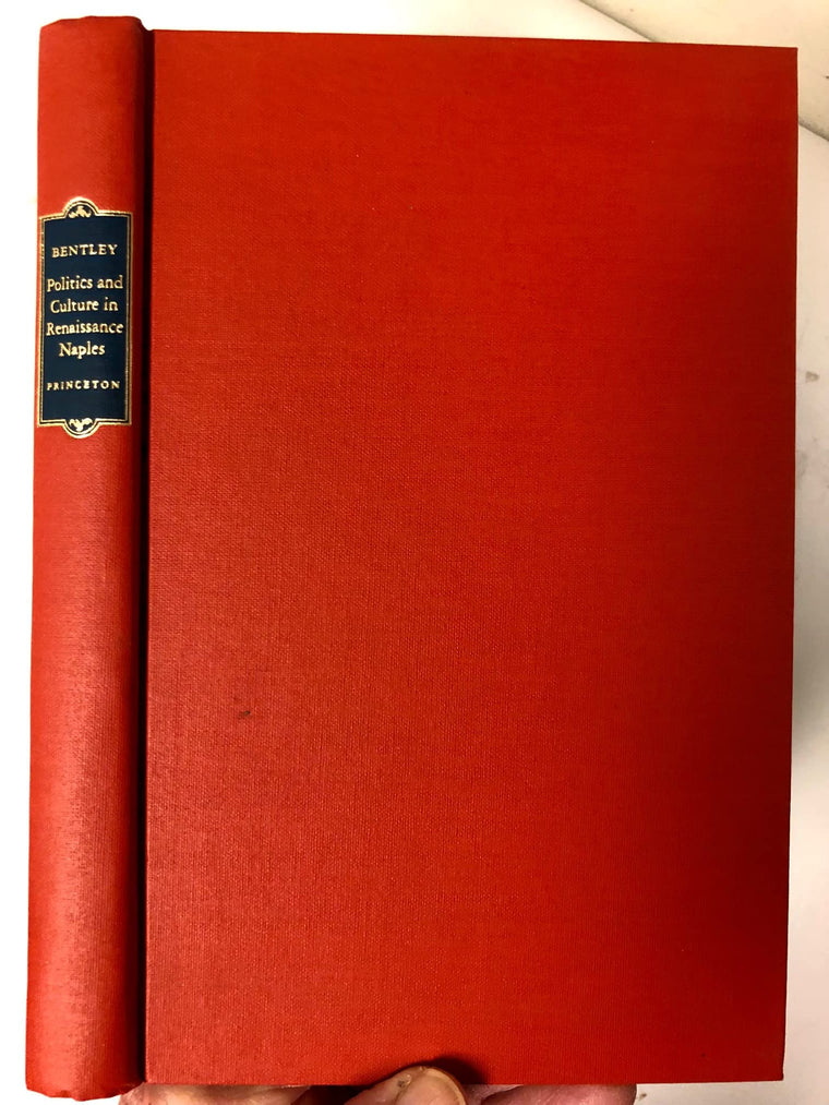Politics and Culture in Renaissance Naples (Princeton Legacy Library, 807) — back cover