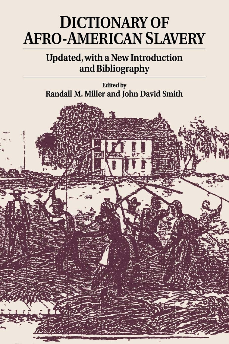 Dictionary of Afro-American Slavery: Updated, with a New Introduction and Bibliography (82)