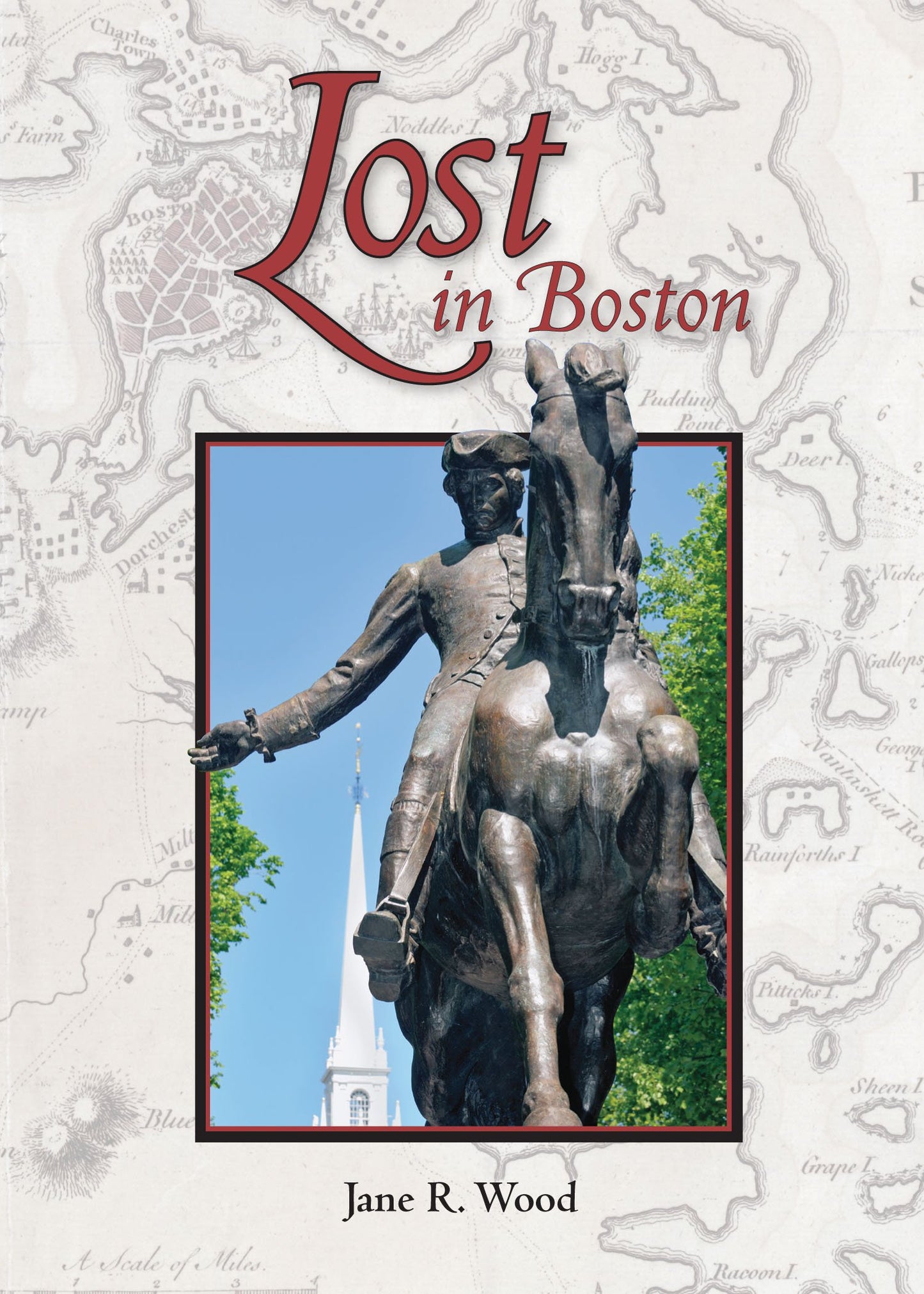 Lost in Boston (Moms Choice Award Recepient) (Books by Jane R. Wood)