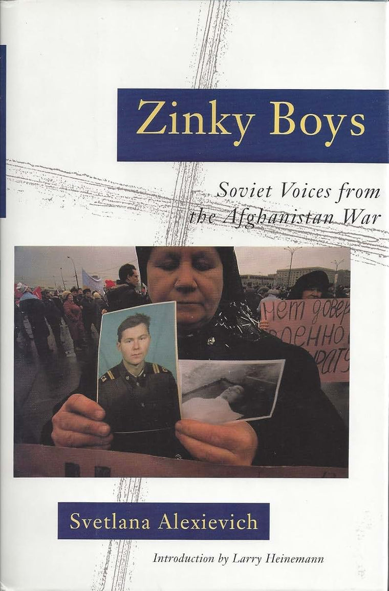 Zinky Boys: Soviet Voices from the Afghanistan War by Alexie