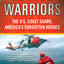Rescue Warriors: The U.S. Coast Guard, America's Forgotten Heroes