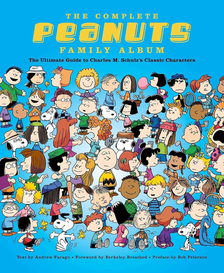The Complete Peanuts Family Album: The Ultimate Guide to Charles M. Schulz's Classic Characters