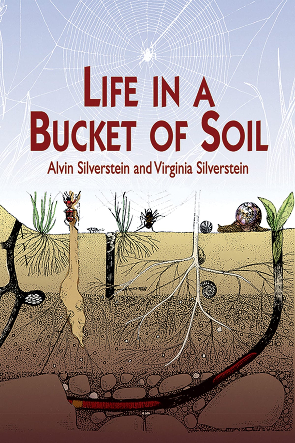Life in a Bucket of Soil (Dover Science For Kids)