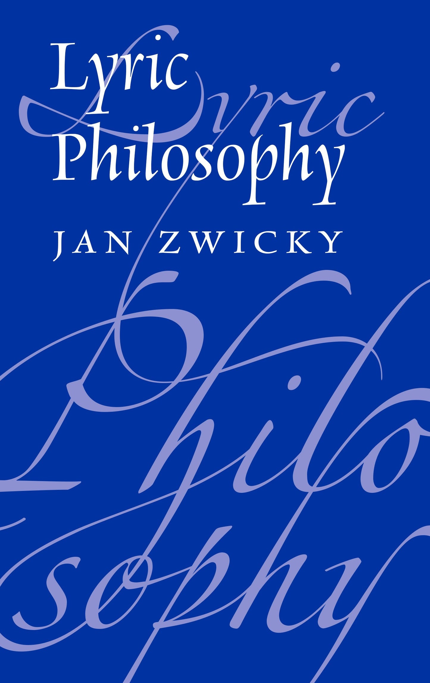 Lyric Philosophy by Zwicky PhD, Jan