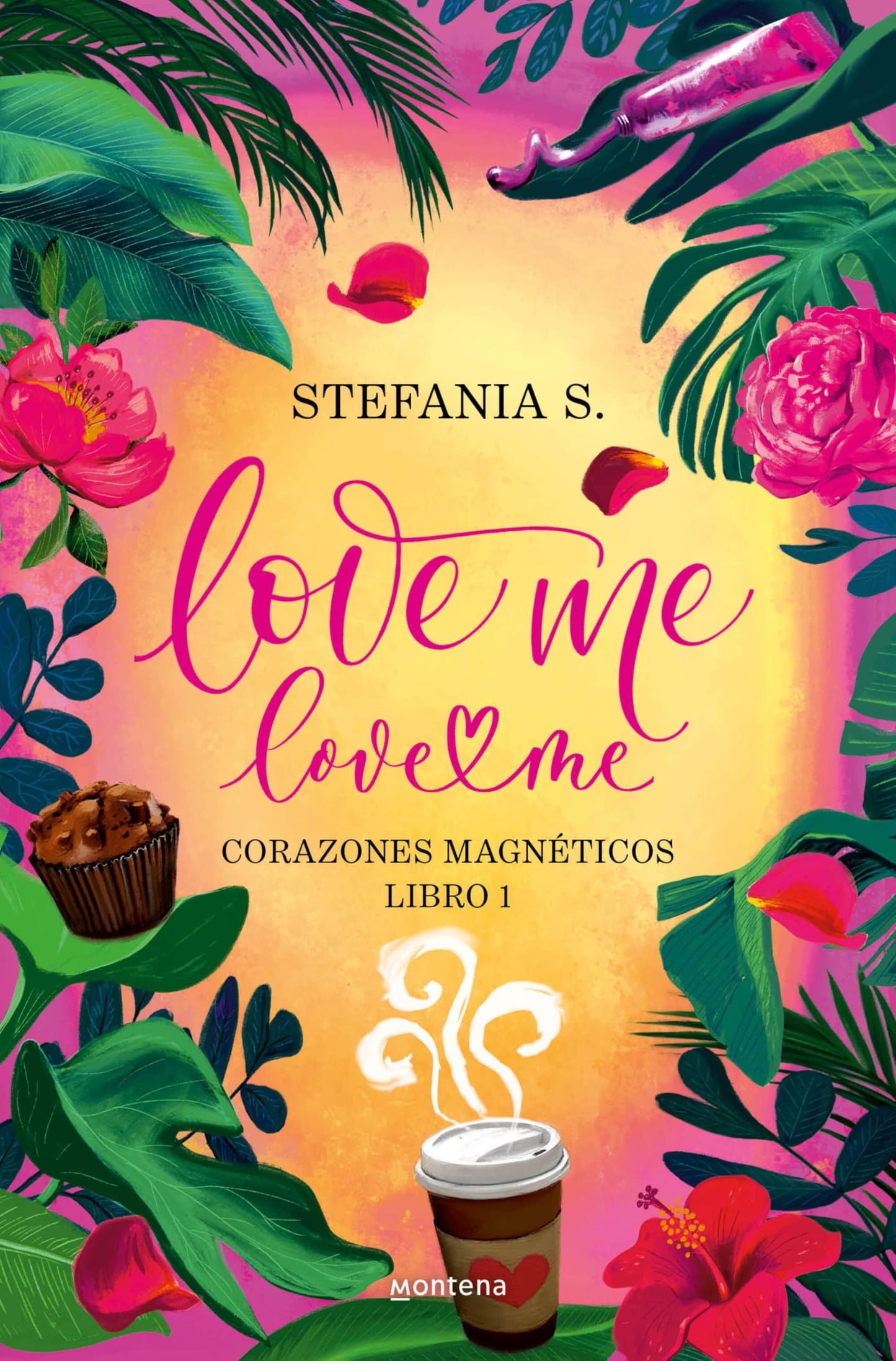 Love Me, Love Me. Corazones Magnéticos. Libro 1 Parte 1 / Love Me, Love Me. Magnetic Hearts (Spanish Edition)