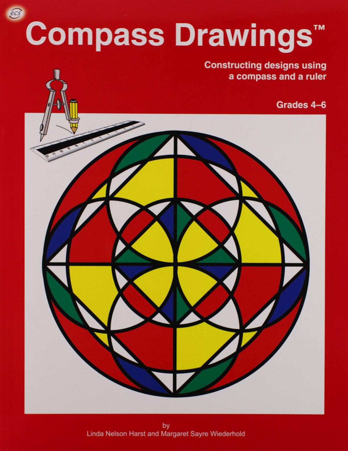 Compass Drawings: Construction designs using a compass and a ruler (Grades 4-6)