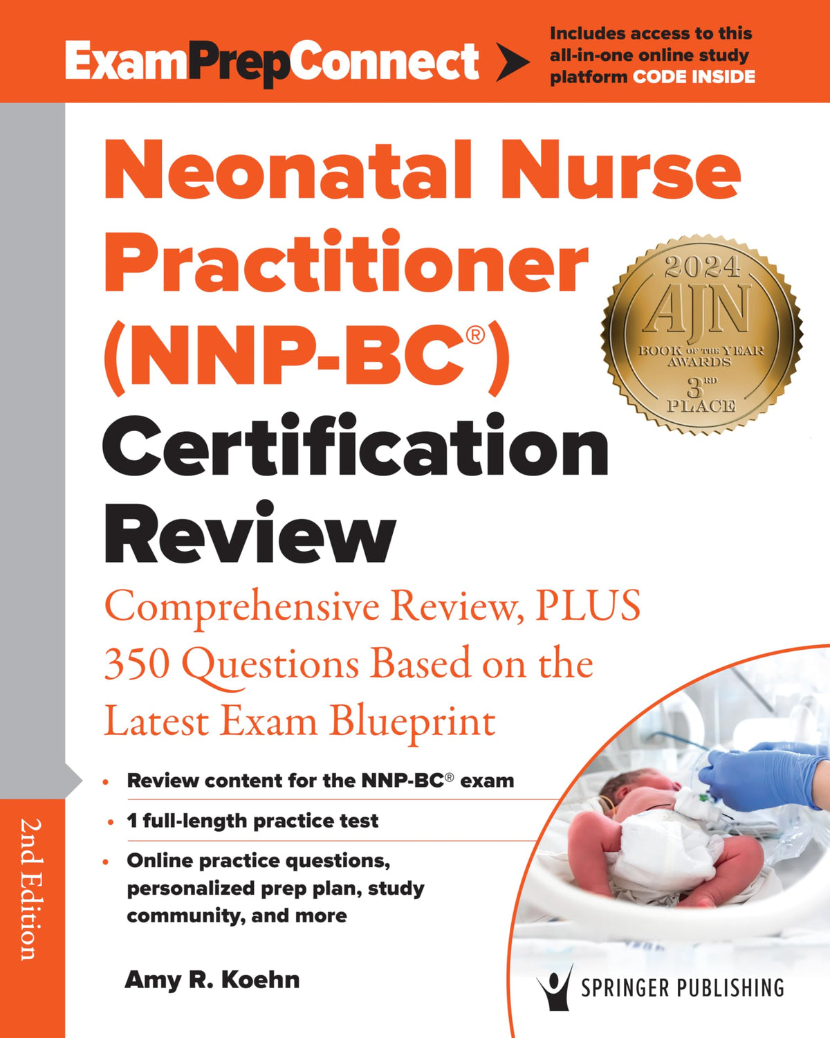 Neonatal Nurse Practitioner (NNP-BC) Certification Review: Comprehensive Review, PLUS 350 Questions Based on the Latest Exam Blueprint
